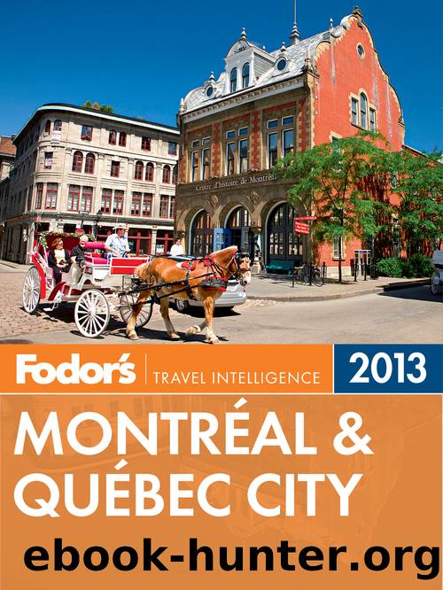 Fodor's Montreal & Quebec City 2013 by Fodor's