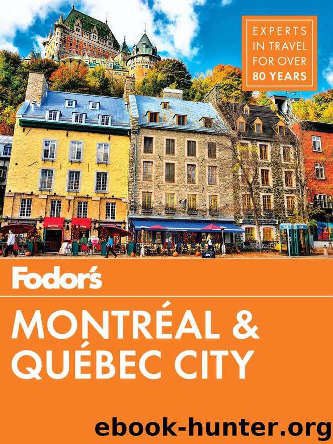 Fodor's Montreal and Quebec City by Fodor's Travel Guides