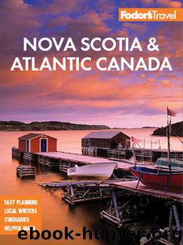 Fodor's Nova Scotia & Atlantic Canada by Fodor's Travel Guides