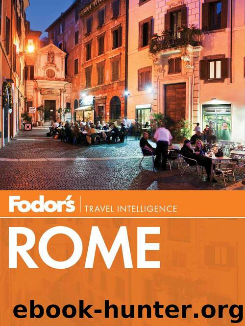 Fodor's Rome: with the Best City Walks and Scenic Day Trips (Full-color Travel Guide) by Fodor's