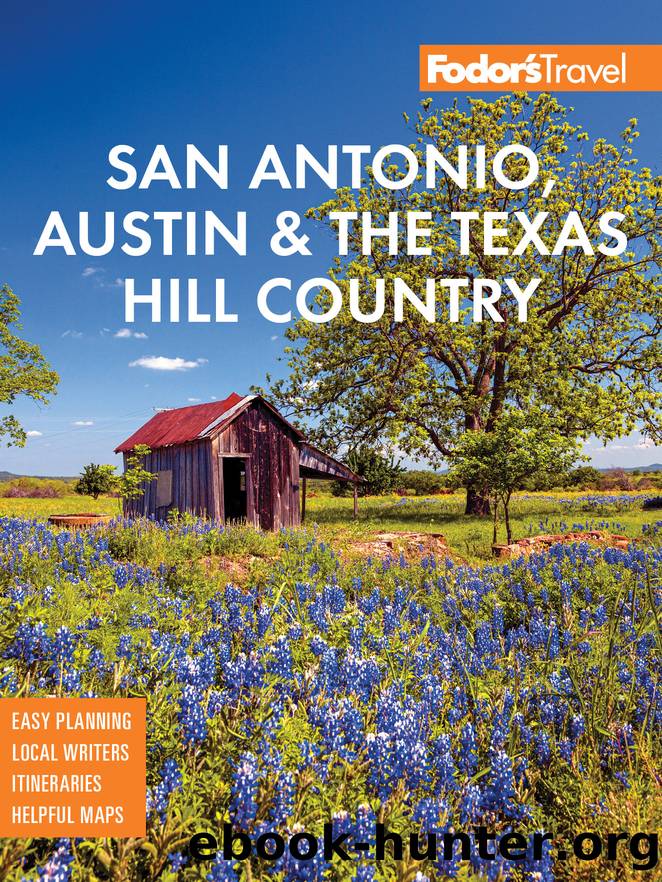 Fodor's San Antonio, Austin & the Texas Hill Country by Fodor's Travel Guides
