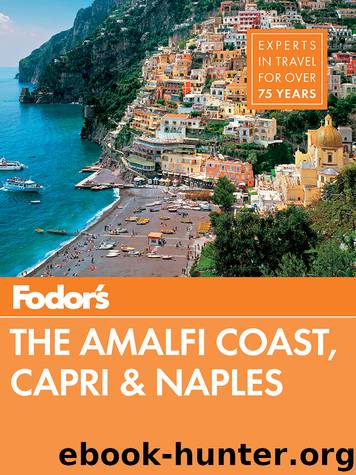 Fodor's the Amalfi Coast, Capri & Naples by Fodor's Travel Guides