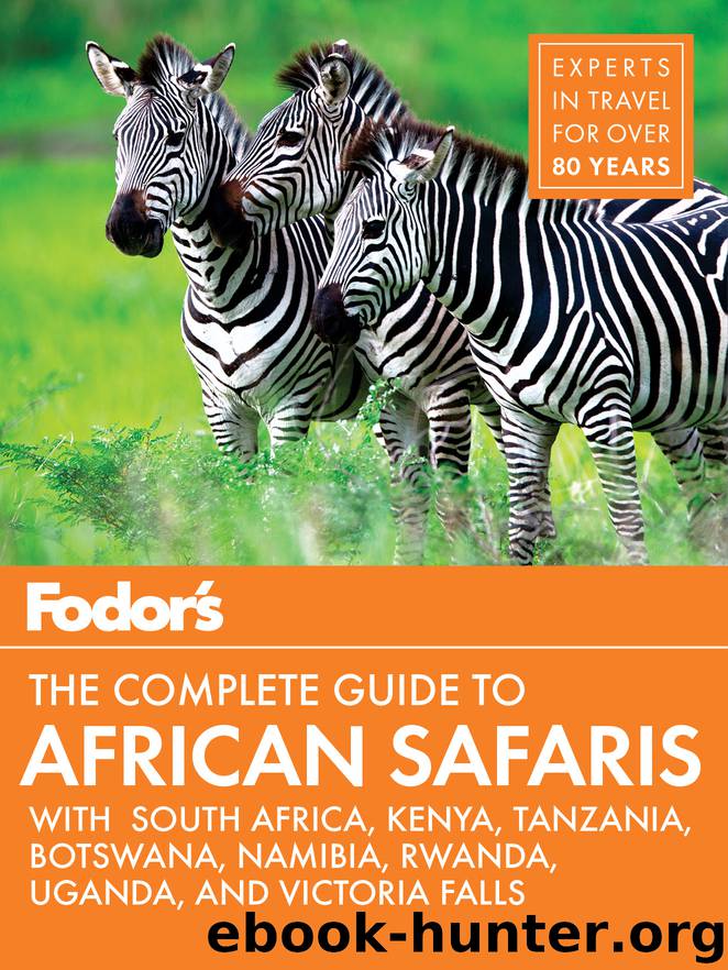 Fodor's the Complete Guide to African Safaris by Fodor's Travel Guides