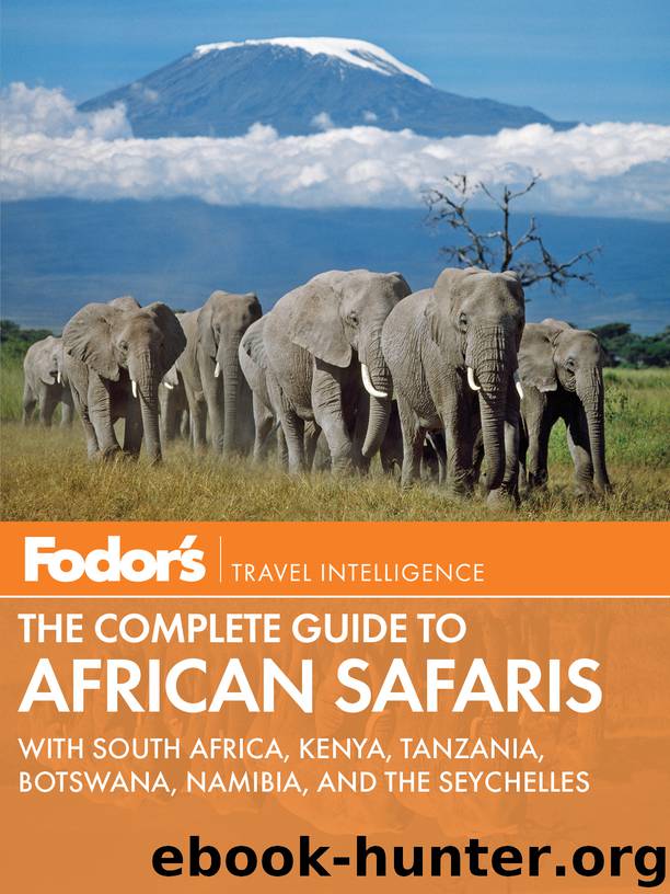 Fodor's the Complete Guide to African Safaris by Fodor's