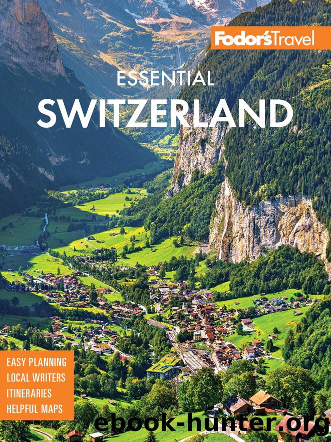 Fodorâs Essential Switzerland by Fodor’s Travel Guides