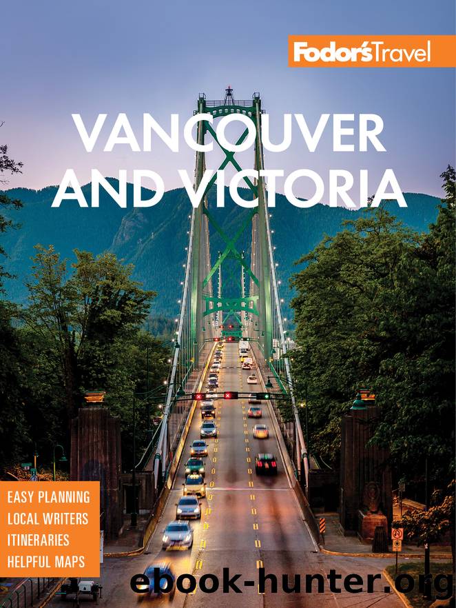 Fodor’s Vancouver and Victoria by Fodor’s Travel Guides