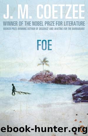 Foe by J M Coetzee