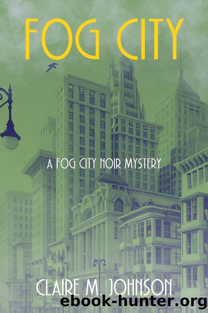 Fog City by Claire M. Johnson