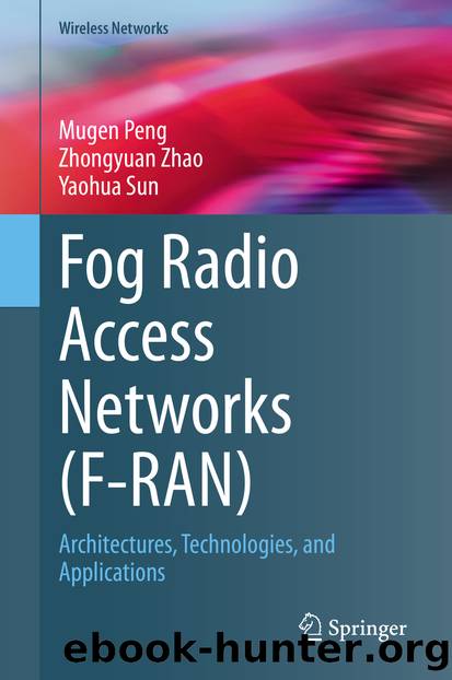Fog Radio Access Networks (F-RAN) by Mugen Peng & Zhongyuan Zhao & Yaohua Sun