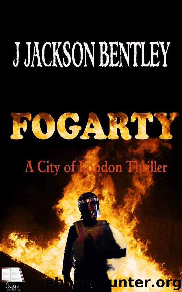 Fogarty: A City of London Thriller by J Jackson Bentley