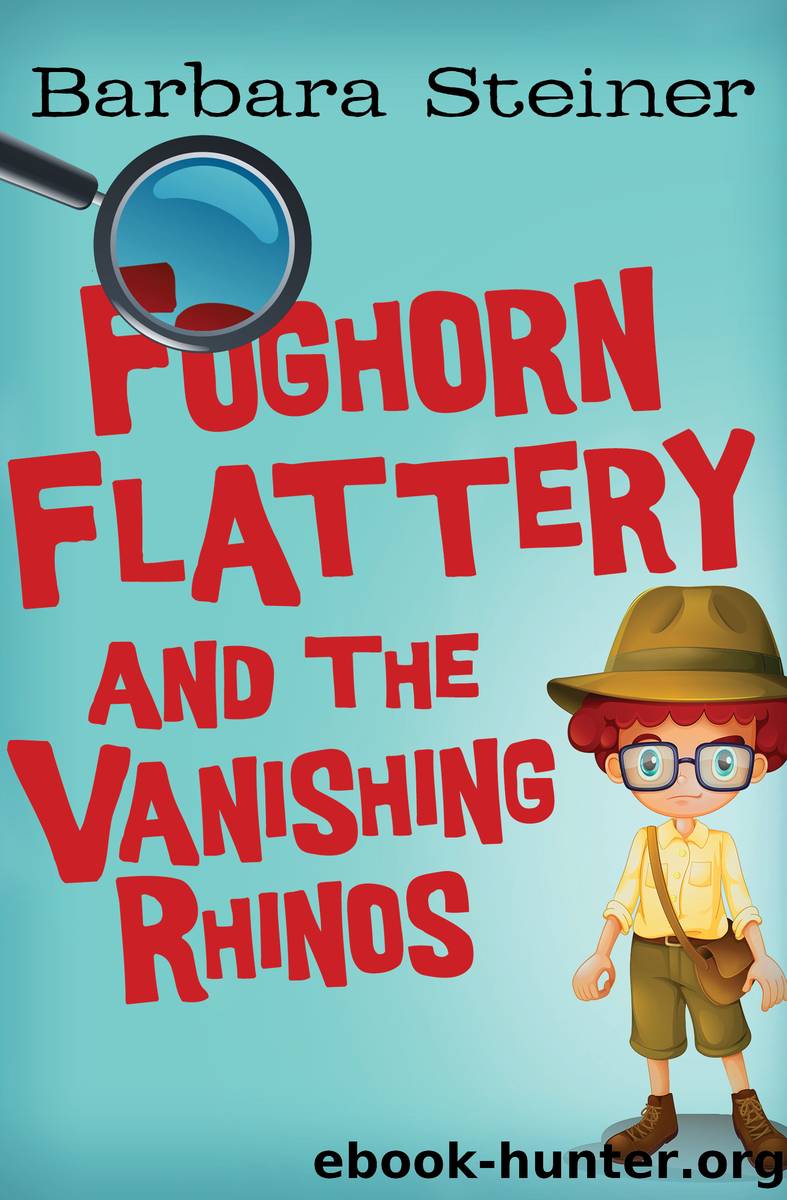 Foghorn Flattery and the Vanishing Rhinos by Barbara Steiner