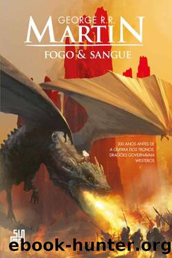 Fogo & Sangue â Volume 1 by George R. R. Martin