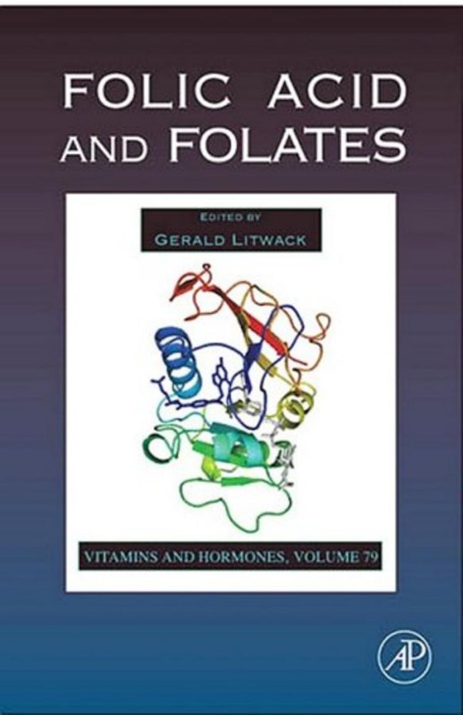 Folic Acid and Folates Volume 79 Vitamins and Hormones by Unknown