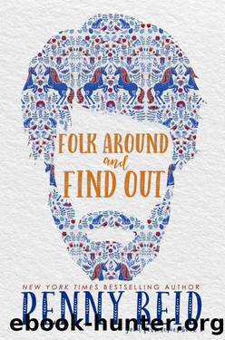 Folk Around and Find Out (Good Folk: Modern Folktales Book 2) by Penny Reid