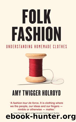 Folk Fashion by Amy Twigger Holroyd