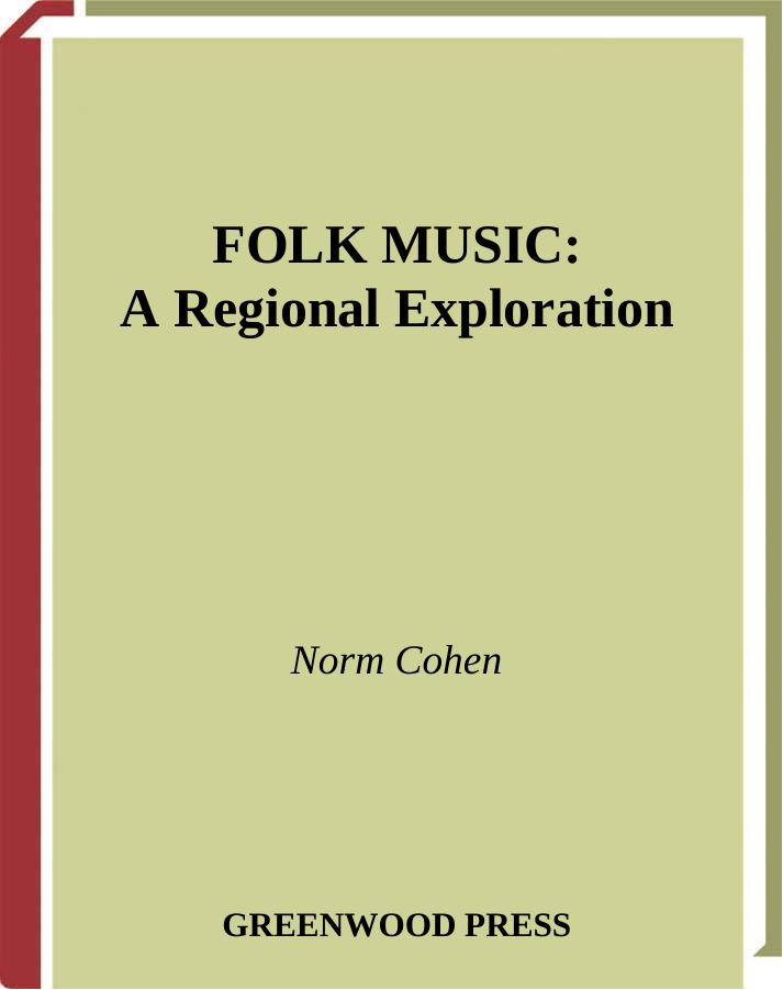 Folk Music: A Regional Exploration by Norm Cohen