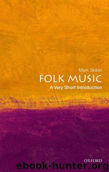 Folk Music: A Very Short Introduction (Very Short Introductions) by Mark Slobin