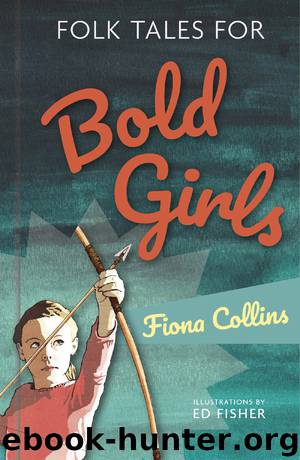 Folk Tales for Bold Girls by Fiona Collins