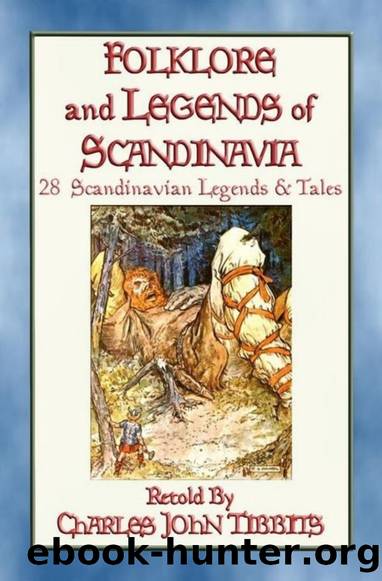 Folk-Lore and Legends: Scandinavian by Charles John Tibbits