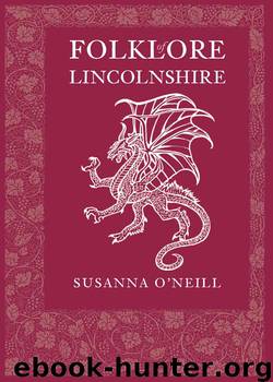 Folklore of Lincolnshire by Susanna O'Neill