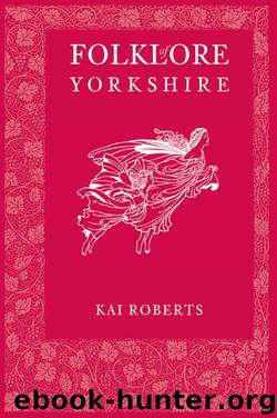 Folklore of Yorkshire by Kai Roberts