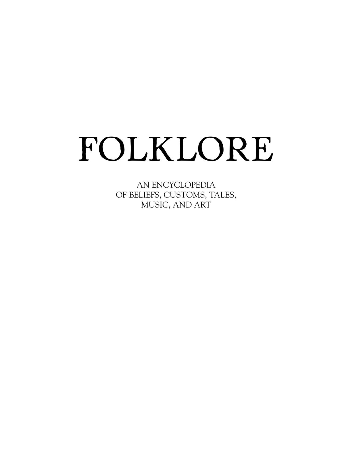 Folklore: An Encyclopedia of Beliefs, Customs, Tales, Music and Art by Thomas A. Green