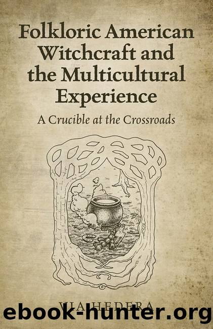 Folkloric American Witchcraft and the Multicultural Experience by Via Hedera