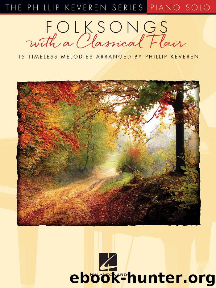 Folksongs with a Classical Flair by Hal Leonard Corp. Phillip Keveren