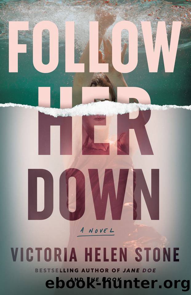 Follow Her Down: A Novel by Victoria Helen Stone