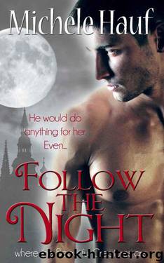 Follow The Night (Bewitch The Dark) by Hauf Michele