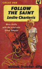 Follow The Saint by Leslie Charteris
