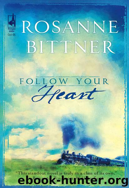 Follow Your Heart by Rosanne Bittner