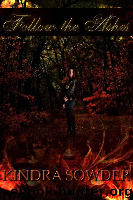 Follow the Ashes: Book 1 of the Executioner Trilogy by Sowder Kindra