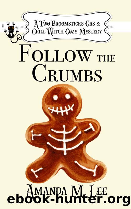 Follow the Crumbs (A Two Broomsticks Gas & Grill Witch Cozy Mystery Book 4) by Amanda M. Lee