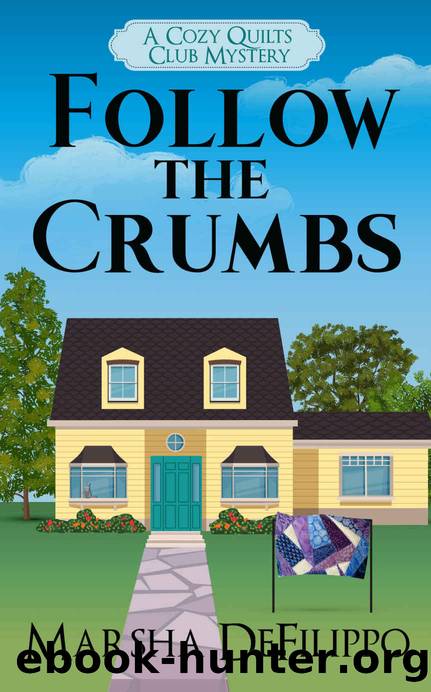 Follow the Crumbs: A Cozy Quilts Club Mystery by Marsha DeFilippo