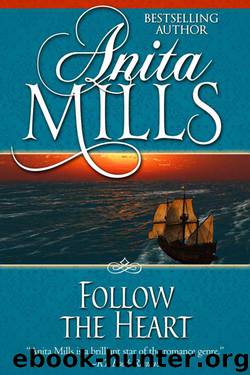 Follow the Heart by Anita Mills