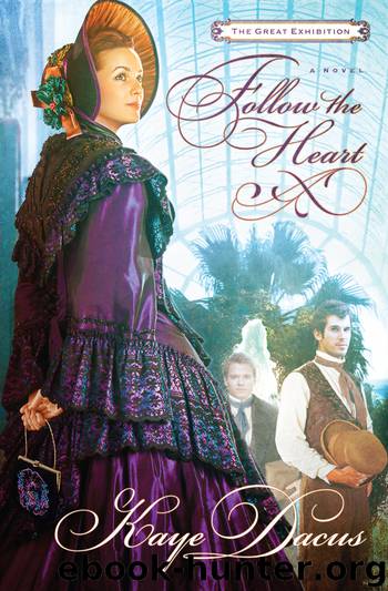 Follow the Heart by Kaye Dacus