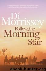 Follow the Morning Star by Di Morrissey