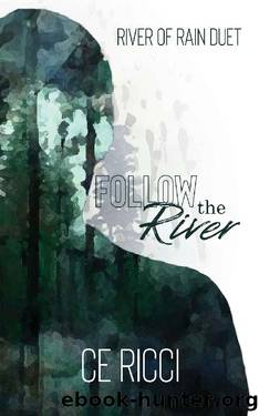 Follow the River (River of Rain Book 1) by CE Ricci