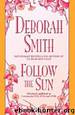 Follow the Sun by Deborah Smith