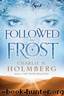 Followed by Frost by Charlie N. Holmberg