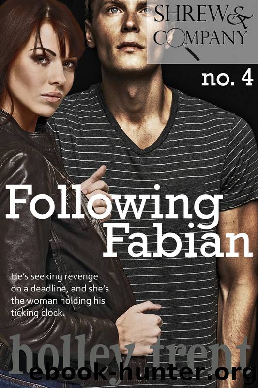 Following Fabian by Holley Trent