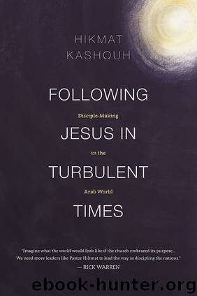 Following Jesus in Turbulent Times by Hikmat Kashouh