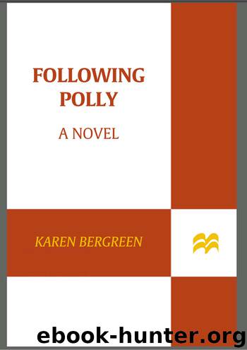Following Polly by Karen Bergreen