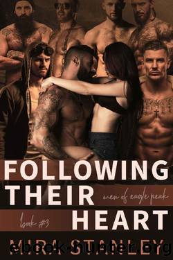 Following Their Heart: A Reverse-Harem Romance by Mira Stanley