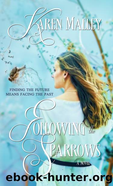 Following the Sparrows by Karen Malley