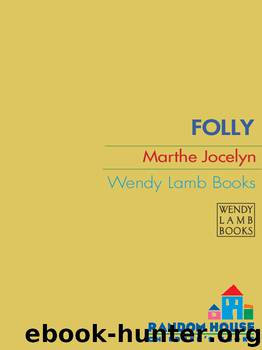 Folly (9780375894510) by Jocelyn Marthe