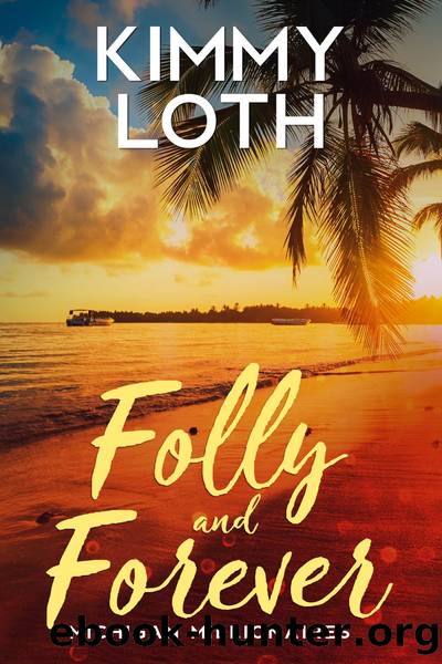 Folly and Forever by Kimmy Loth