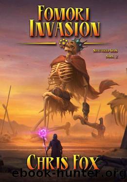 Fomori Invasion: An Epic Fantasy Progression Saga (Shattered Gods Book 2) by Chris Fox