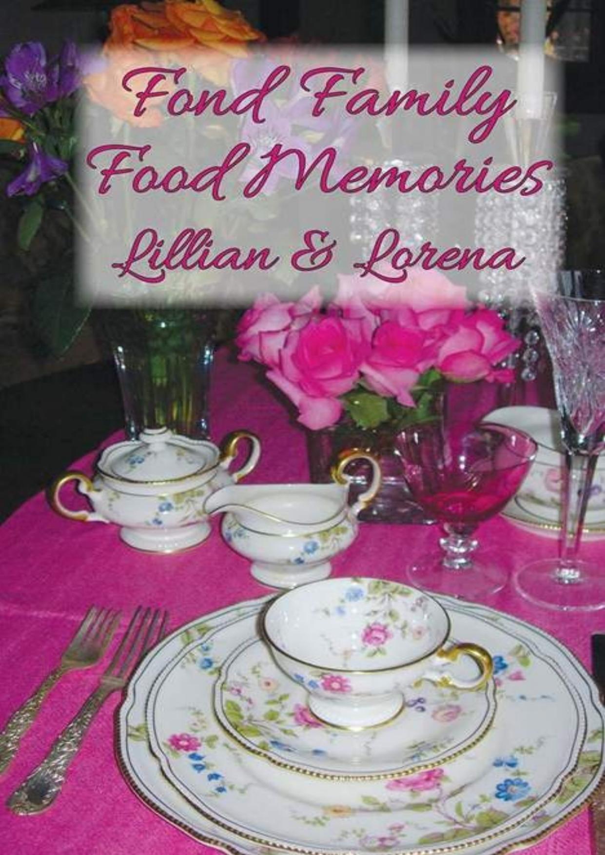 Fond Family Food Memories Lillian & Lorena by Debra Hutchinson